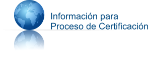 Información para  Proceso de Certificación